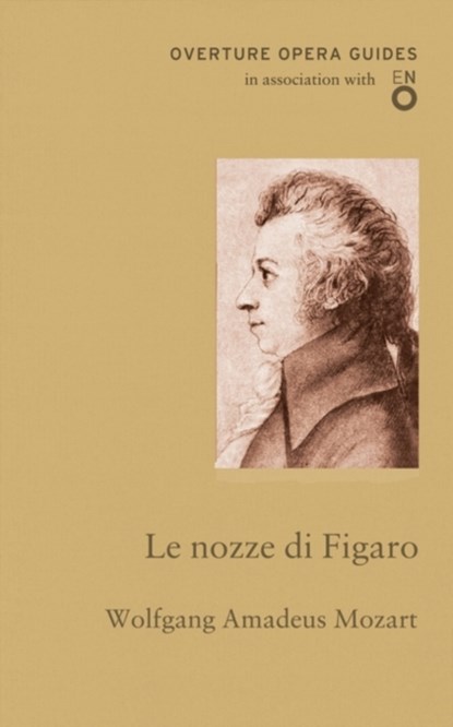 Le nozze di Figaro (The Marriage of Figaro), Wolfgang Amadeus Mozart - Paperback - 9781847497079