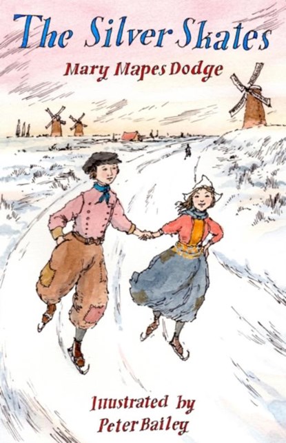 The Silver Skates, Mary Mapes Dodge - Paperback - 9781847497208