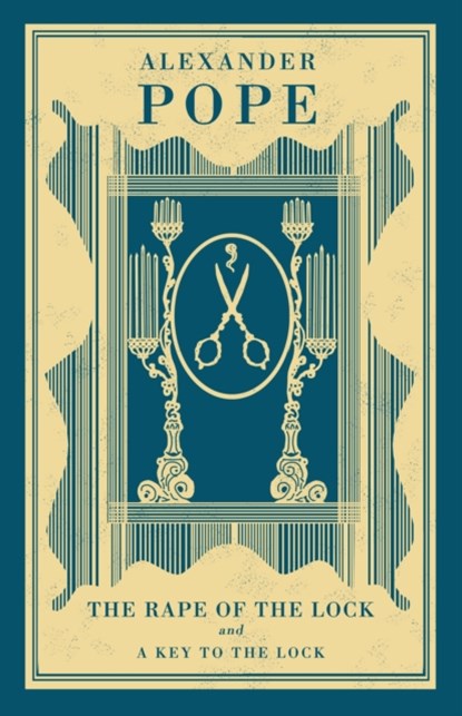 The Rape of the Lock and A Key to the Lock, Alexander Pope - Paperback - 9781847497260
