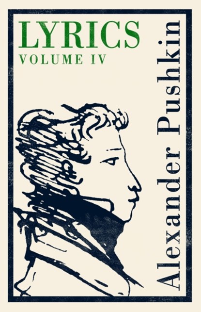 Lyrics: Volume 4 (1829-37), Alexander Pushkin - Paperback - 9781847497345
