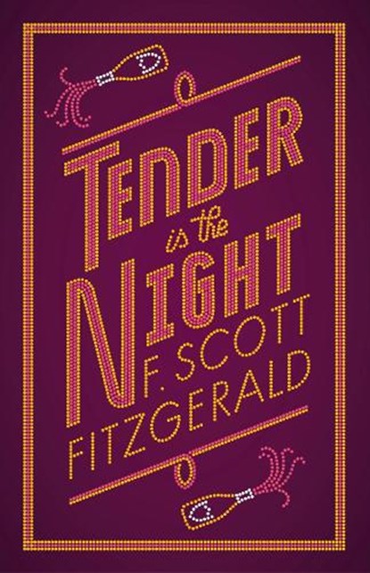 Tender is the Night, F. Scott Fitzgerald - Paperback - 9781847497383