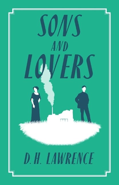 Sons and Lovers, D.H. Lawrence - Paperback - 9781847497536