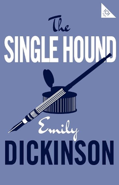 The Single Hound, Emily Dickinson - Paperback - 9781847497727