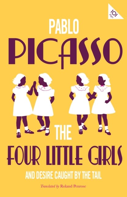 The Four Little Girls and Desire Caught by the Tail, Pablo Picasso - Paperback - 9781847498021