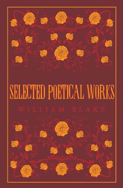 Selected Poetical Works: Blake, William Blake - Paperback - 9781847498212