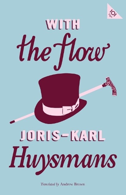 With the Flow, Joris-Karl Huysmans - Paperback - 9781847498342