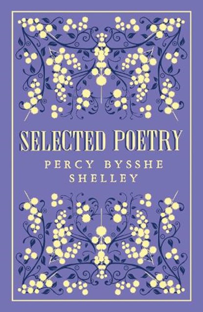 Selected Poetry, Percy Bysshe Shelley - Paperback - 9781847498670