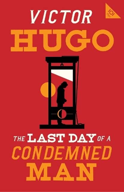 The Last Day of a Condemned Man, Victor Hugo - Paperback - 9781847498700