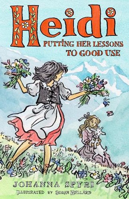 Heidi: Putting Her Lessons to Good Use, Johanna Spyri - Paperback - 9781847499332