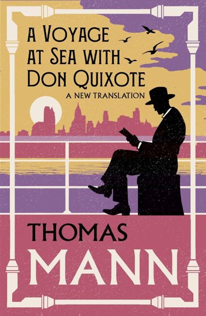 A Voyage at Sea with Don Quixote, Thomas Mann - Paperback - 9781847499363