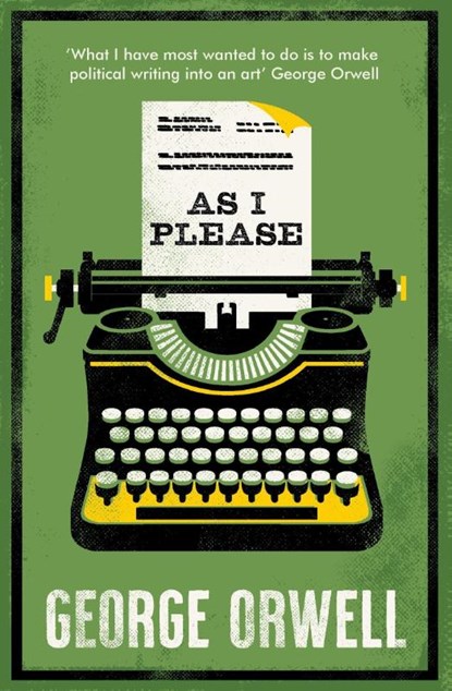 As I Please, George Orwell - Paperback - 9781847499387