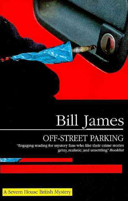 Off-street Parking, Bill James - Paperback - 9781847511058