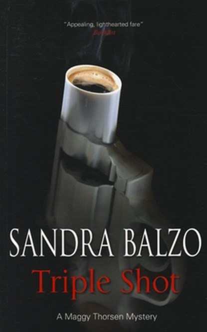 Triple Shot, Sandra Balzo - Paperback - 9781847513816