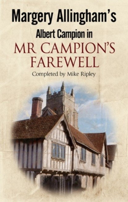 Mr Campion's Farewell, Mike (Contributor) Ripley - Paperback - 9781847515087