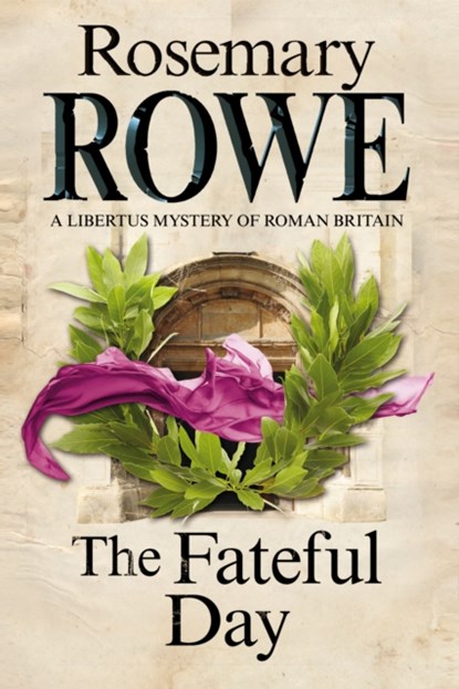 The Fateful Day, Rosemary Rowe - Paperback - 9781847515469