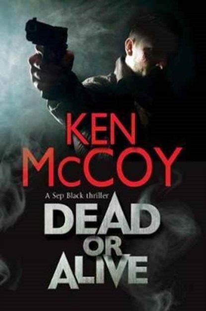 Dead or Alive, Ken McCoy - Paperback - 9781847517388