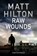 Raw Wounds, Matt Hilton - Paperback - 9781847518118