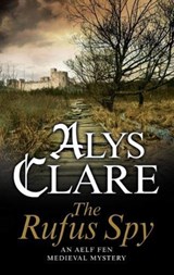 The Rufus Spy - Alys Clare - 9781847518637