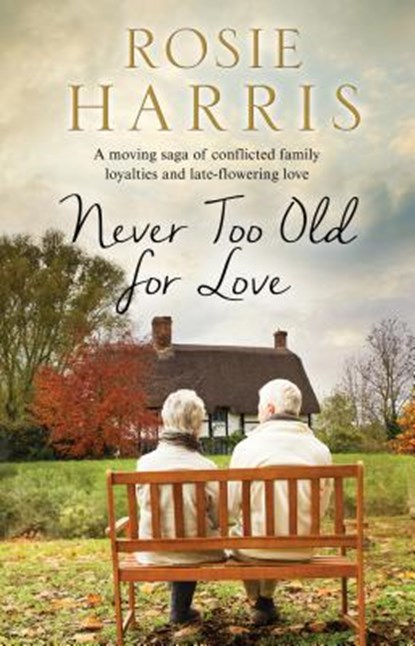 Never Too Old for Love, Rosie Harris - Paperback - 9781847518934