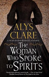 The Woman Who Spoke to Spirits - Alys Clare - 9781847519931