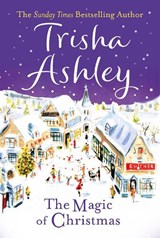 The Magic of Christmas - Trisha Ashley - 9781847561169
