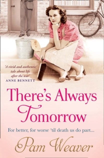 There’s Always Tomorrow, Pam Weaver - Paperback - 9781847562678