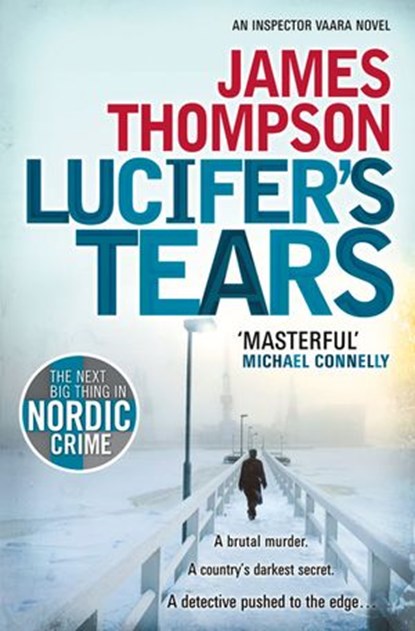 Lucifer’s Tears, James Thompson - Ebook - 9781847563033