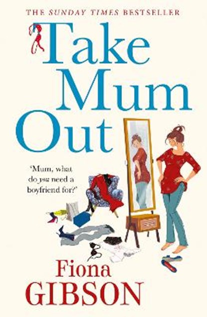 Take Mum Out, Fiona Gibson - Paperback - 9781847563651