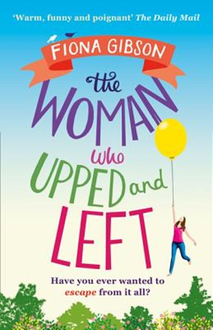 The Woman Who Upped and Left, Fiona Gibson - Paperback - 9781847563675