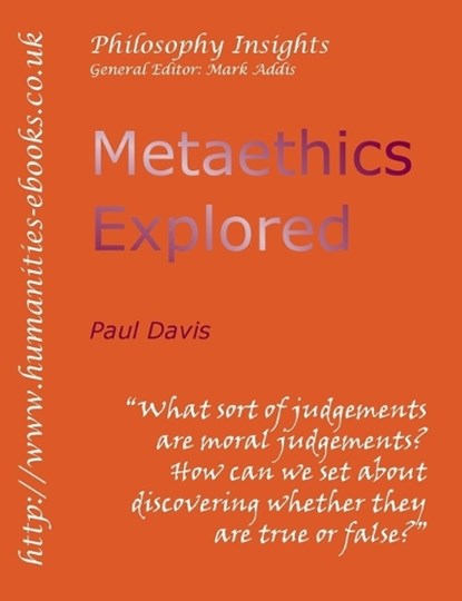 Metaethics Explored, Paul Davis - Paperback - 9781847600677