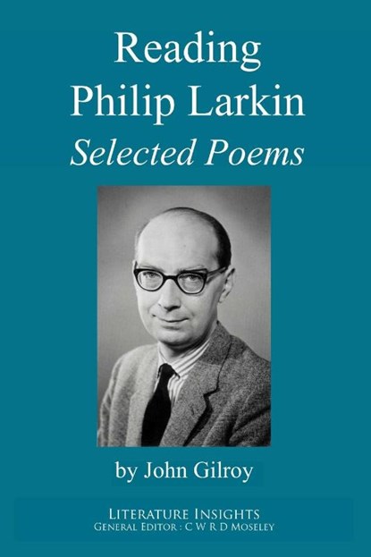 Reading Philip Larkin, John Gilroy - Paperback - 9781847602022