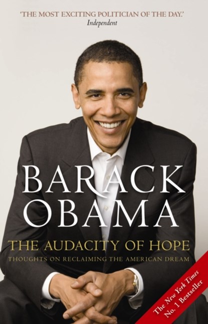 The Audacity of Hope, Barack Obama - Paperback - 9781847670830