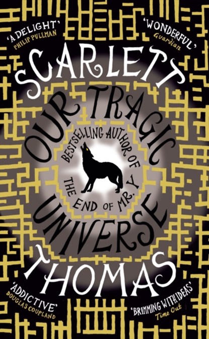 Our Tragic Universe, Scarlett Thomas - Paperback - 9781847671295