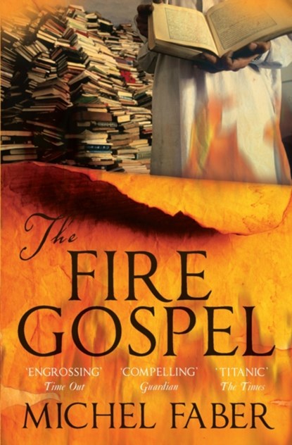 The Fire Gospel, Michel Faber - Paperback - 9781847672797