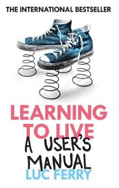 Learning to Live, Ferry, Luc - Paperback - 9781847672865