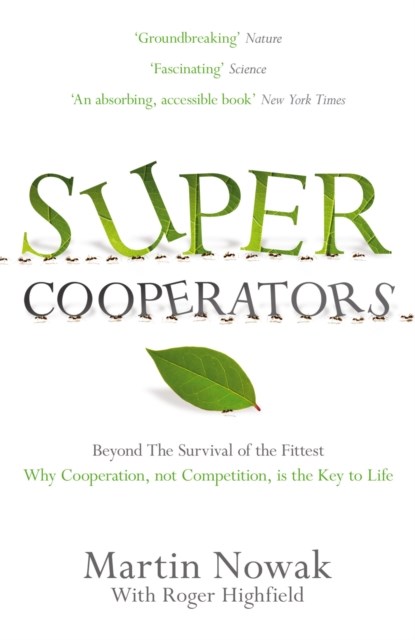 SuperCooperators, Martin Nowak ; Roger Highfield - Paperback - 9781847673381
