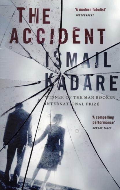 The Accident, Ismail Kadare - Paperback - 9781847673404