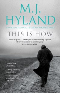 This Is How | M. J. Hyland | 