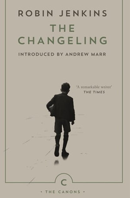 The Changeling, Robin Jenkins ; Andrew Marr - Ebook - 9781847674630