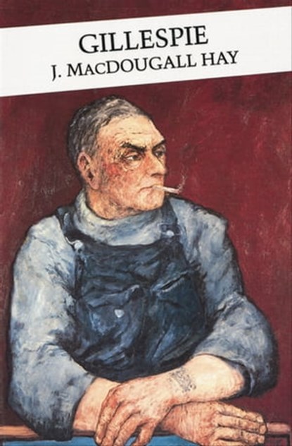 Gillespie, J. MacDougall Hay - Ebook - 9781847675156