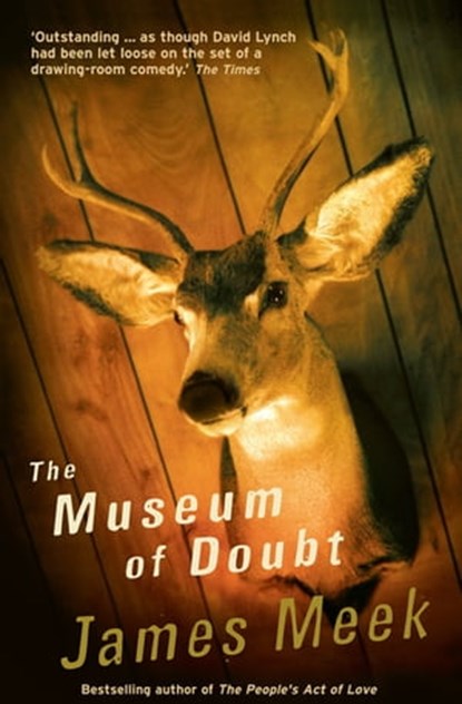 The Museum of Doubt, James Meek - Ebook - 9781847677006