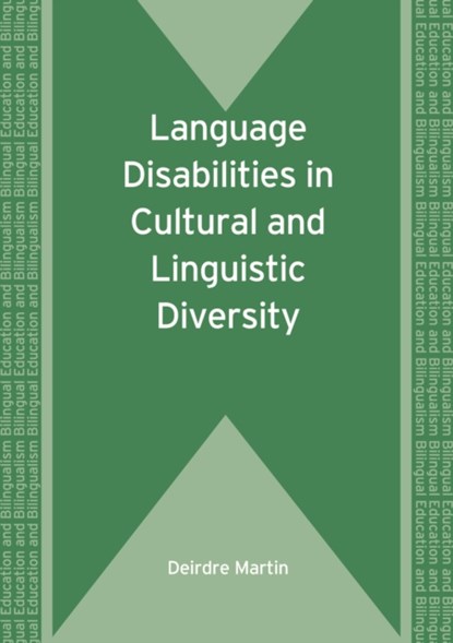 Language Disabilities in Cultural and Linguistic Diversity, Deirdre Martin - Paperback - 9781847691590
