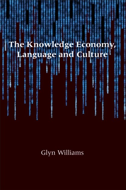 The Knowledge Economy, Language and Culture, Glyn Williams - Paperback - 9781847692504