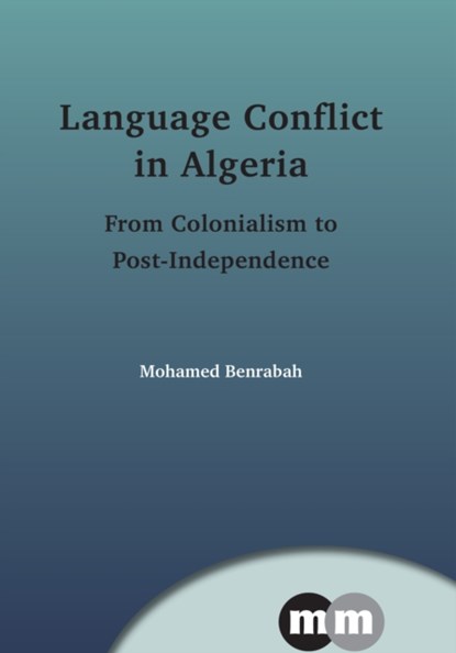 Language Conflict in Algeria, Mohamed Benrabah - Gebonden - 9781847699640