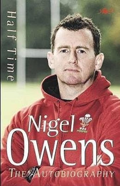 Half Time - The Autobiography (Paperback), Nigel Owens - Paperback - 9781847712011