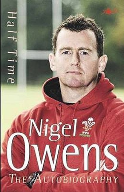 Half Time - The Autobiography (Paperback), Nigel Owens - Paperback - 9781847712011