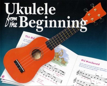 Ukulele From The Beginning, niet bekend - Gebonden - 9781847723352