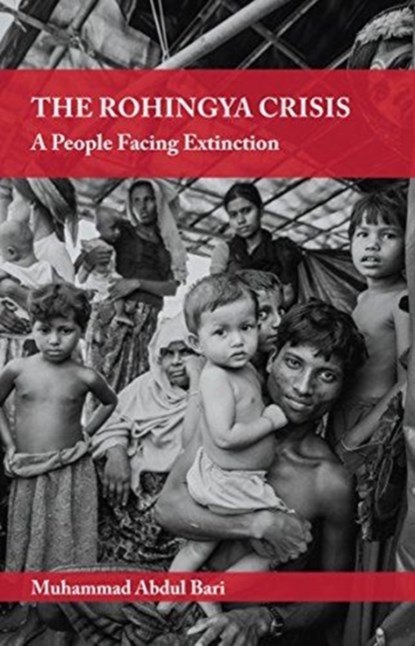 The Rohingya Crisis, Muhammed Abdul Bari - Paperback - 9781847741240
