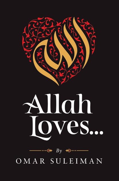Allah Loves, Omar Suleiman - Gebonden - 9781847741356