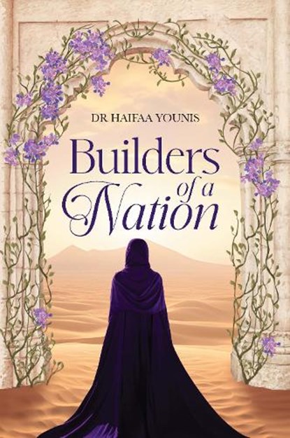 Builders of a Nation, Haifaa Younis - Gebonden - 9781847742131